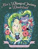 Alice's Whimsical Journey in Wonderland - Adult Coloring Book: Inspiration, Relaxation, Meditation, Adventures, Zen