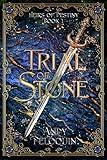 Trial of Stone: An Epic Fantasy Action Adventure Novel (Heirs of Destiny Book 1)