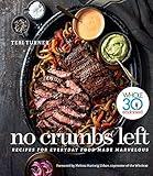 No Crumbs Left: Whole30 Endorsed, Recipes for Everyday Food Made Marvelous