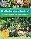 Florida Gardener's Handbook, 2nd Edition: All you need to know to plan, plant, & maintain a Florida garden