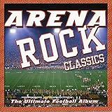 Arena Rock Classics: Ultimate Football Album