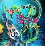 Seaper Powers: The Rescue