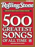 Rolling Stone Easy Piano Sheet Music Classics, Vol 1: 39 Selections from the 500 Greatest Songs of All Time (<i>Rolling Stone</i>(R) Easy Piano Sheet Music Classics)