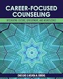 Career-Focused Counseling: Integrating Culture, Development, and Neuroscience