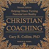 Christian Coaching: Helping Others Turn Potential into Reality, Second Edition