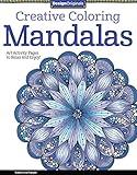 Creative Coloring Mandalas: Art Activity Pages to Relax and Enjoy! (Design Originals) 30 Calming Circles, Inspiring Quotes, Beginner-Friendly Tips, and Finished Examples on Thick Perforated Paper