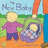 By Rachel Fuller My New Baby (Board Book)