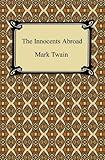 The Innocents Abroad [with Biographical Introduction]