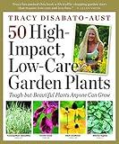50 High-Impact, Low-Care Garden Plants