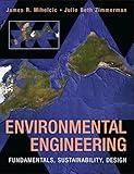 Environmental Engineering: Fundamentals, Sustainability, Design