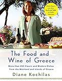 The Food and Wine of Greece: More Than 300 Classic and Modern Dishes from the Mainland and Islands