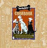 Three Dog Bakery Cookbook: Over 50 Recipes for All-Natural Treats for Your Dog