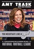 You Negotiate Like a Girl: Reflections on a Career in the National Football League