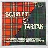 Scarlet & Tartan: The Massed Military Band and Pipes and Drums of the Royal Scots Greys and Argyll & Sutherland Highlanders