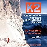 K2: Life and Death on the World's Most Dangerous Mountain