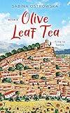 Olive Leaf Tea: A humorous story of starting a new life abroad (New Life in Andalusia Book 3)