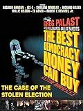 The Best Democracy Money Can Buy: The Case of the Stolen Election