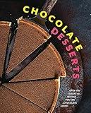 Chocolate Desserts: Over 100 Essential Recipes for the Chocolate Lover