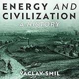 Energy and Civilization: A History