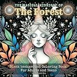 Magical Midnight Black Background Coloring Book: The Forest with Whimsical Fairies, Fantasy Creatures, and Enchanted Landscapes: Suitable for Adults, ... - Black Background Coloring Book for Adults)