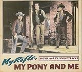 My Rifle, My Pony & Me: Movie & TV Soundtracks
