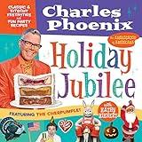 Holiday Jubilee: Classic & Kitschy Festivities & Fun Party Recipes