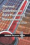 Thermal Guidelines For Data Processing Environments, 5th Ed.