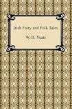 Irish Fairy and Folk Tales