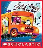 The Spooky Wheels on the Bus: (A Holiday Wheels on the Bus Book)