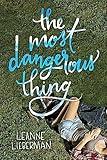 The Most Dangerous Thing