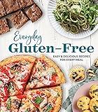 Everyday Gluten-Free: Easy & Delicious Recipes for Every Meal