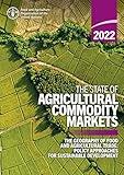 The State of Agricultural Commodity Markets 2022: The geography of food and agricultural trade: Policy approaches for sustainable development