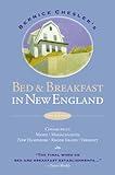 Bernice Chesler's Bed & Breakfast in New England: Connecticut, Maine, Massachusetts, New Hampshire, Rhode Island, Vermont (BED AND BREAKFAST IN NEW ENGLAND)