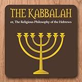 The Kabbalah, or The Religious Philosophy of the Hebrews