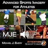 Advanced Sports Imagery: Applied Sports Psychology Hypnosis NLP & Visualization