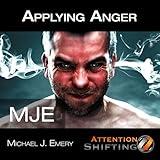 Applying Anger - Self Hypnosis and Guided Visualization for Anger Management
