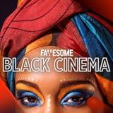 Black Cinema & TV by Fawesome