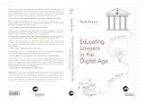 Educating Lawyers in the Digital Age: From Theory to Practice (British Institute of International and Comparative Law Publications)