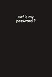 Password logbook: Personal internet and password keeper and organizer (Alphabetically sorted) (The Funny Gag Gifts)