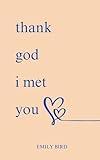 Thank God I Met You (Short Love Poems for Him & Her)