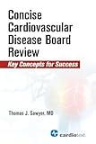 Concise Cardiovascular Disease Board Review
