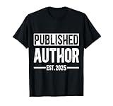 Published Author EST. 2025 cool gifts for New writers Poet T-Shirt
