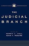 The Judicial Branch (Institutions of American Democracy)