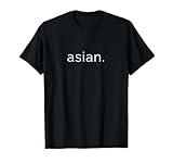 “Asian” Funny Ironic Tee | Proud Asian Heritage Tee T-Shirt