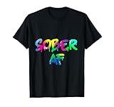 Funny Sobriety gift 12 Step Program Gift Sober AF T-Shirt