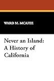 Never an Island: A History of California