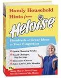 Handy Household Hints from Heloise: Hundreds of Great Ideas at Your Fingertips