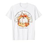 Christian Thanksgiving I Will Praise Him In Every Season T-Shirt