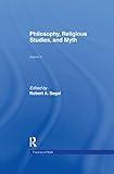 Philosophy, Religious Studies, and Myth: Volume III (Theorists of Myth)