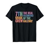 7th Seventh Grade Crew The Real Celebrities of the Hallway T-Shirt